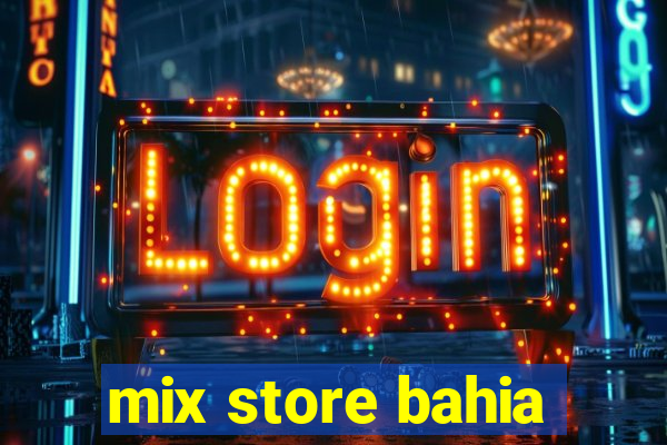 mix store bahia
